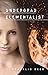 Undergrad Elementalist: An Emma Dawes Story (Emma Dawes, Elementalist Book 1)