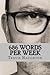 686 Words Per Week by Travis A. Naughton