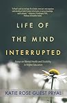 Life of the Mind Interrupted by Katie Rose Guest Pryal