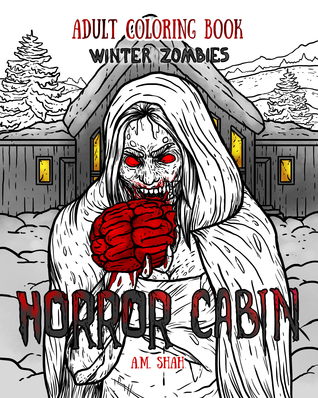 Adult Coloring Book Horror Cabin: Winter Zombies