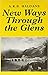New Ways Through the Glens: Highland Road, Bridge and Canal Makers of the Early 19th Century