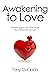 Awakening to Love: Powers, ...