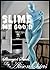 Slime Me Goo'd: Slimegirl E...