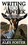 Writing a Book a Week by Alex Foster