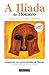 A Ilíada de Homero - Aquiles e a Guerra de Troia