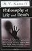 Philosophy of Life and Death by M.V. Kamath