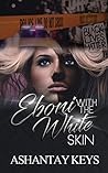 Eboni With The White Skin by Ashantay Keys