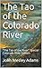 The Tao of the Colorado Riv...