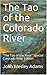 The Tao of the Colorado River by John Wesley Adams