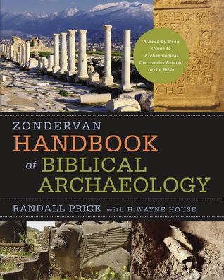 Zondervan Handbook of Biblical Archaeology: A Book by Book Guide to Archaeological Discoveries Related to the Bible (Hardcover)