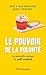 Le pouvoir de la volonté: La nouvelle science du self-control