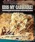Kiss My Casserole! by Howie Southworth