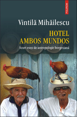 Hotel Ambos Mundos: scurt eseu de antropologie borgesiană