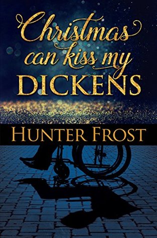 Christmas Can Kiss My Dickens (Kindle Edition)
