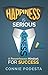 Happiness Is Serious Busine...