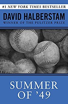 Summer of '49: The Yankees and the Red Sox in Postwar America