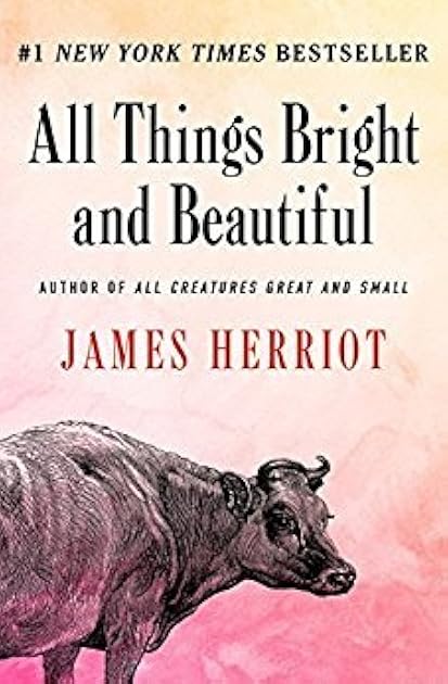 All Things Bright and Beautiful  (All Creatures Great and Small, #2)