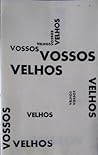 Vossos velhos by Deyse Torres