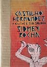Castilho Hernandez - o cantor e sua solidão by Sidney Rocha