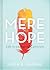 Mere Hope: Life in an Age of Cynicism