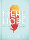Mere Hope: Life i...