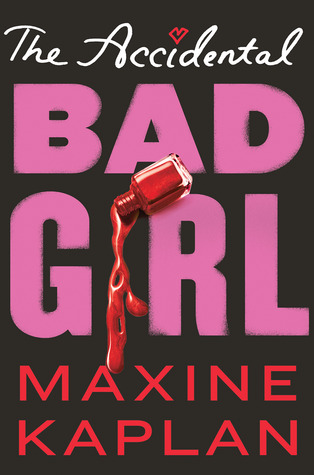 The Accidental Bad Girl