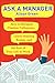 Ask a Manager: Clueless Coworkers, Lunch-Stealing Bosses, and Other Work Conversations Made Easy