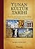 Yunan Kültür Tarihi: Homerik Çağ, Tarih, Din, Sosyal Yaşam, Spor, Edebiyat, Mitoloji, Felsefe ve Sanat