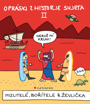 Opráski z historje svjeta II: Mizlitelé, bořítele & ževlička