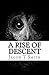 A Rise Of Descent (New 18th...