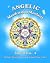 Angelic Manifestation Mandalas by Ruth Shilling