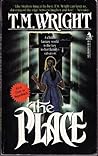 The Place by T.M. Wright