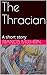 The Thracian: A short story