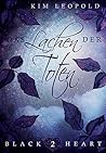 Das Lachen der Toten by Kim Leopold