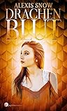 Drachenblut (Welt der Elemente 1) by Alexis Snow