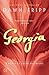 Georgia A Novel of Georgia O'Keeffe by Dawn Tripp