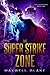 The Super Strike Zone: The City Superhero
