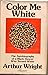 Color Me White: The Autobio...