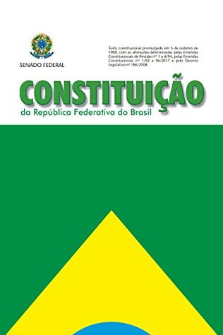 Constituição da República Federativa do Brasil de 1988: Atualizada até a Emenda 96/2017 (Kindle Edition)