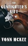 The Gunfighter's Gift: A Western Short Story Book cover for The Gunfighter's Gift: A Western Short Story