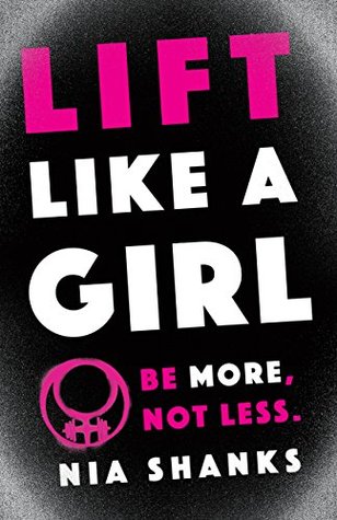 Lift Like a Girl: Be More, Not Less. (Kindle Edition)