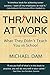 Thriving At Work by Michael Dam