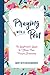 Praying With a Pen: The Girlfriends' Guide to Stress-Free Prayer Journaling
