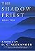 The Shadow Priest: Book Two