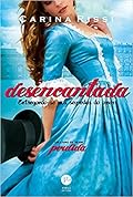 Desencantada: Entregando-se aos segredos do amor