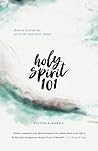Holy Spirit 101: Unlock the Gifts of the Holy Spirit