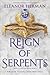 Reign of Serpents (Blood of Gods and Royals, 3)
