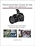 Photographer's Guide to the Sony DSC-RX10 IV by Alexander White