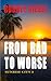 From Bad to Worse: Sunrise ...