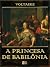 A Princesa de Babilônia [Il...